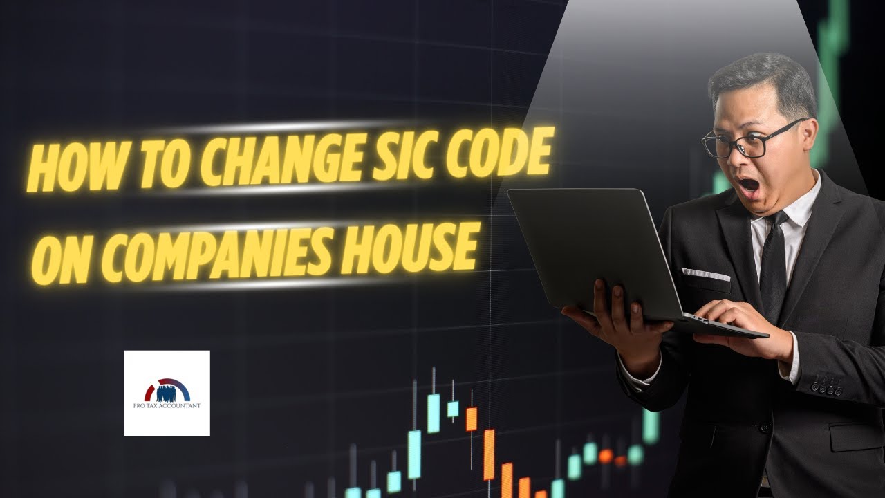 How to Change SIC Code on Companies House in the UK – Step-by-Step Guide for Business Owners