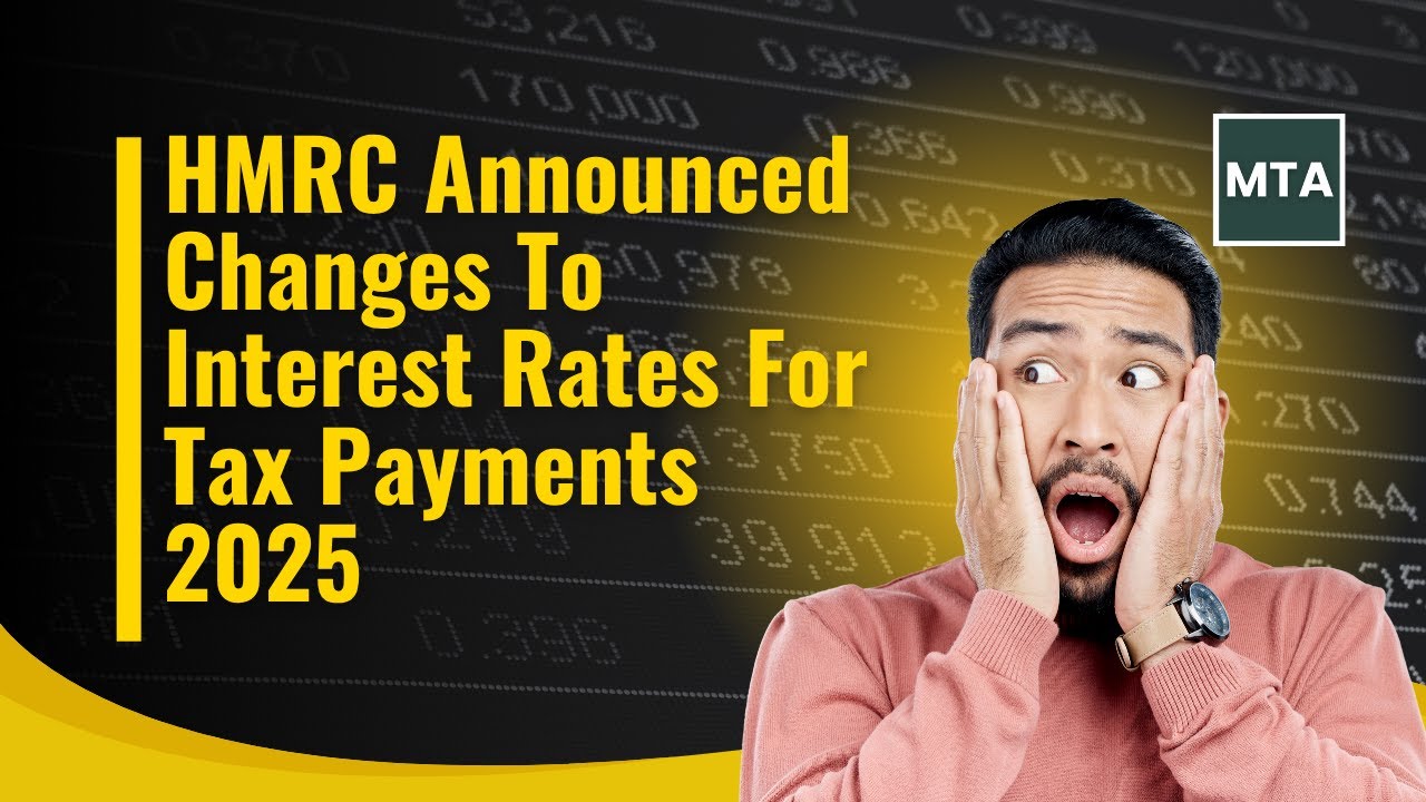 HMRC Interest Rate Changes 2025: Essential Guide for UK Taxpayers and Business Owners