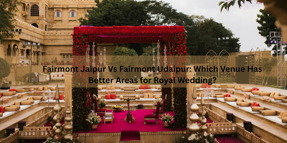 Fairmont Jaipur Vs Fairmont Udaipur: Which Venue Has Better Areas for Royal Wedding?