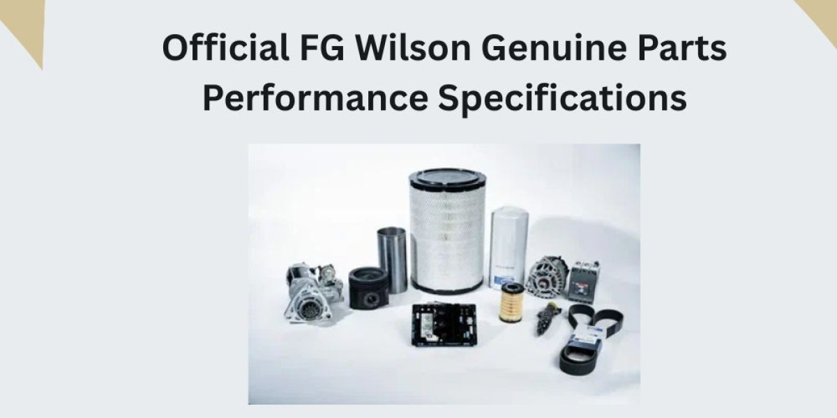 Official FG Wilson Genuine Parts Performance Specifications