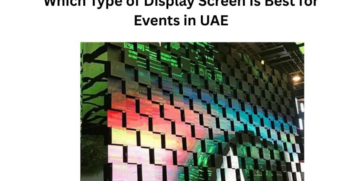 Which Type of Display Screen Is Best for Events in UAE
