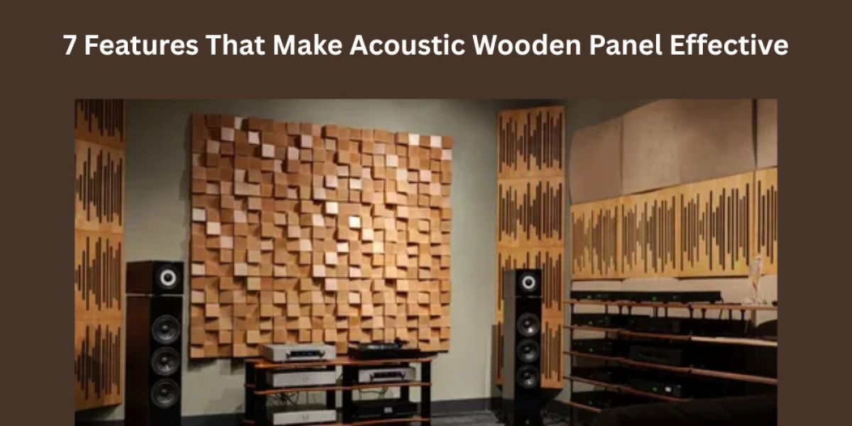7 Features That Make Acoustic Wooden Panel Effective