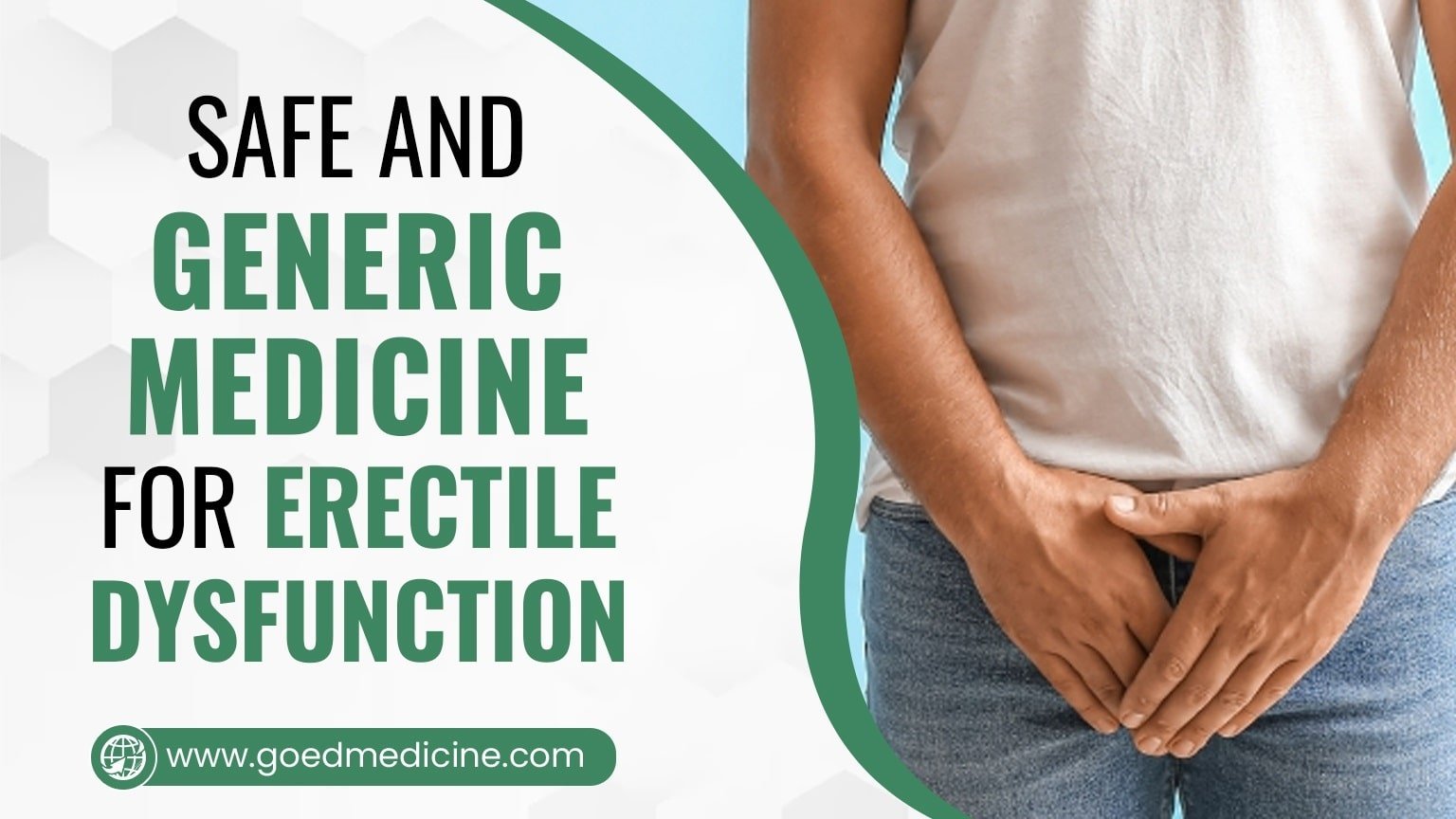 Safe And Generic Medicine For Erectile Dysfunction