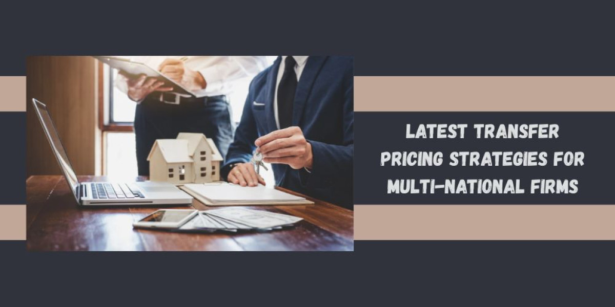 Latest Transfer Pricing Strategies for Multi-National Firms