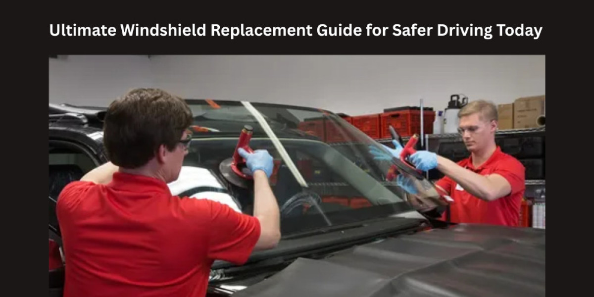 Ultimate Windshield Replacement Guide for Safer Driving Today