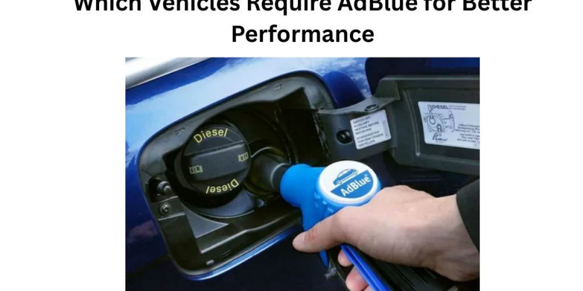 Which Vehicles Require AdBlue for Better Performance