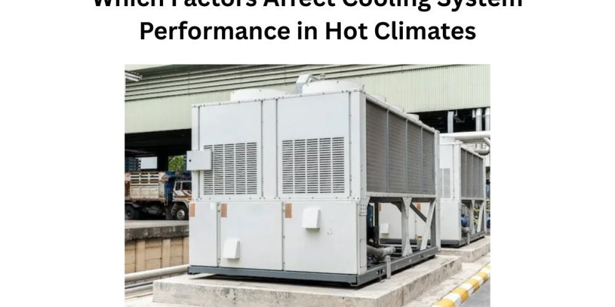 Which Factors Affect Cooling System Performance in Hot Climates
