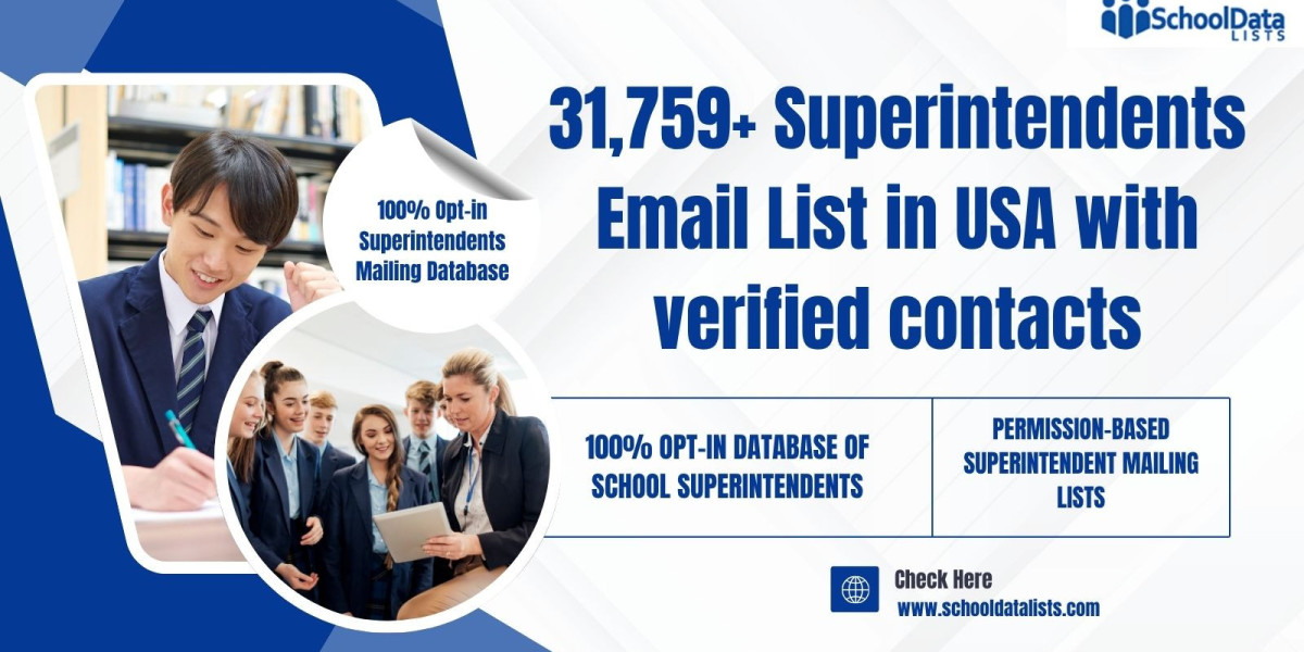 Why a Superintendents Email List Is Essential for Reaching School District Leaders with School Data Lists